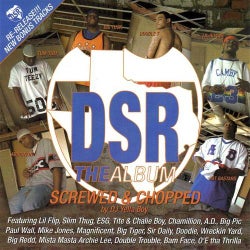 DSR The Album: Screwed & Chopped