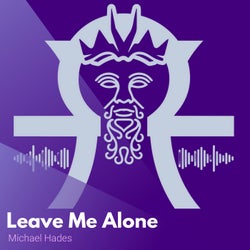 Leave Me Alone