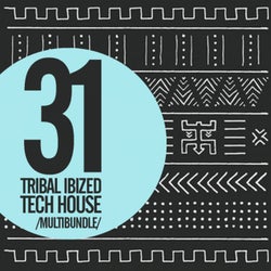 31 Tribal Ibized Tech House