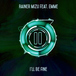 I'll Be Fine (feat. Emme)