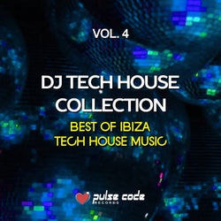 DJ Tech House Collection, Vol. 4 (Best of Ibiza Tech House Music)