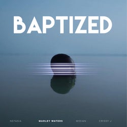 Baptized (feat. Midian, Nstasia & Crissy J)