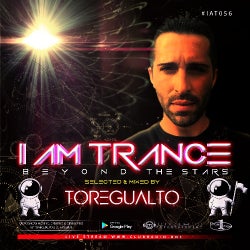 I AM TRANCE – 056 (SELECTED BY TOREGUALTO)