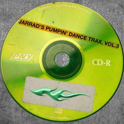 Jarrad's Pumpin' Dance Trax, Vol. 3
