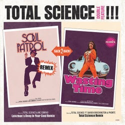 Soul Patrol (Lenzman Deep In Your Soul Remix) / Wasting Time (Total Science Remix)