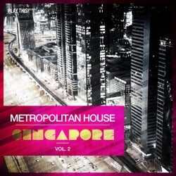 Metropolitan House: Singapore Vol. 2