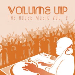 Volume up the House Music, Vol. 2