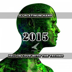 Fell In Love With The Techno 2015