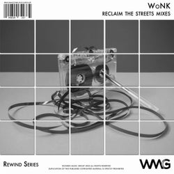 Rewind Series: WoNK - Reclaim The Streets Mixes