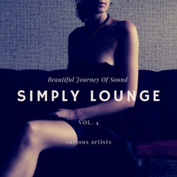 Simply Lounge (Beautiful Journey of Sounds), Vol. 4