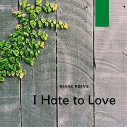 I Hate to Love
