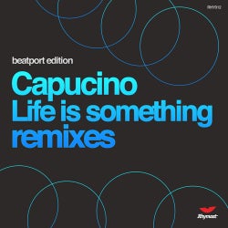 Life is Something Remixes