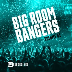 Big Room Bangers, Vol. 01