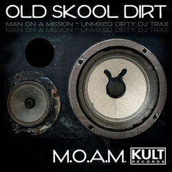 Old Skool Dirt (Unmixed)