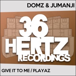 Give It To Me / Playaz