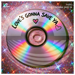 Love's Gonna Save Ya