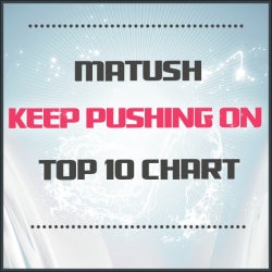 MATUSH KEEP PUSHING ON TOP 10 CHART