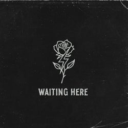 Waiting Here