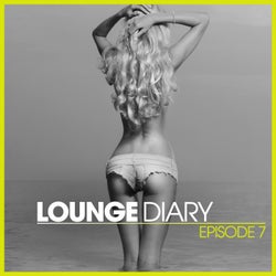 Lounge Diary - Episode 7