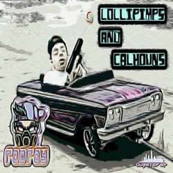 Lollipimps & Calhouns