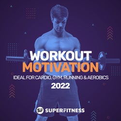 Workout Motivation 2022 (Ideal For Cardio, Gym, Running & Aerobics)