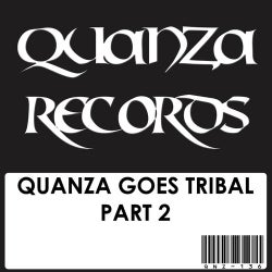 Quanza Goes Tribal Part 2