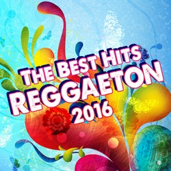 The Best Hits Reggaeton 2016