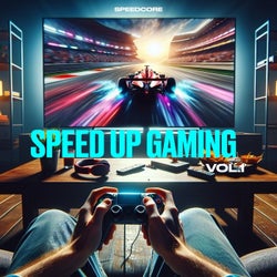Speed Up Gaming Vol.1