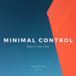Minimal Control (Bass In Your Face), Vol. 4