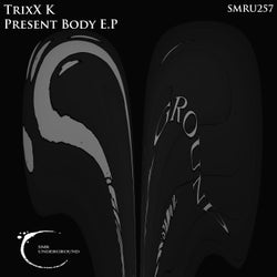 Present Body E.P