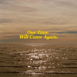 Our Time Will Come Again (feat. Surahn)