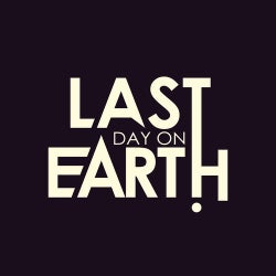 The Last Day On Earth : Greiner & Boyle
