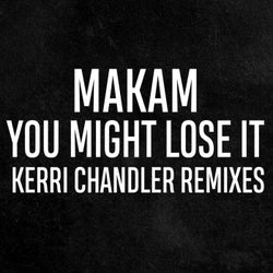 You Might Lose It Remixes