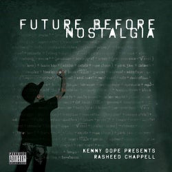 Future Before Nostalgia-Kenny Dope Presents Rasheed Chappell