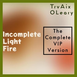 Incomplete Light Fire (The Complete VIP Version)