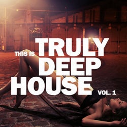 This Is Truly Deep House, Vol. 1