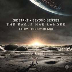 Sidetrkt & Beyond Senses - The Eagle Has Landed (Flow Theory Remix)