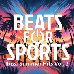 Beats For Sports – Ibiza Sumer Hits Vol.2