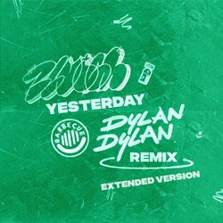 Yesterday (Dylan Dylan Extended Remix)