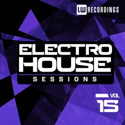 Electro House Sessions, Vol. 15