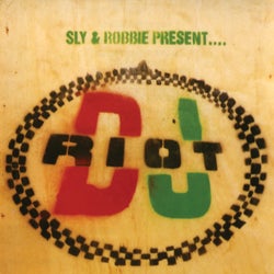Sly & Robbie Present DJ Riot