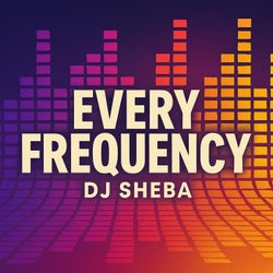 Every Frequency