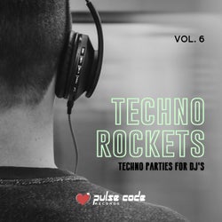 Techno Rockets, Vol. 6 (Techno Parties for DJ's)