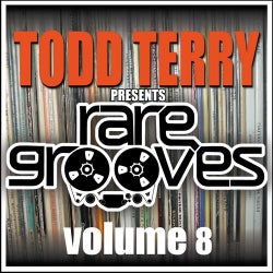 Todd Terry's Rare Grooves Volume 8
