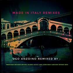 Ugo Anzoino’s MADE IN ITALY REMIXES
