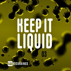 Keep It Liquid, Vol. 03