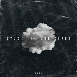 Stuck in Your Space (Extended)