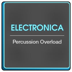 Percussion Overload: Electronica