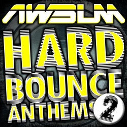 AWsum Hard Bounce Anthems Volume 2