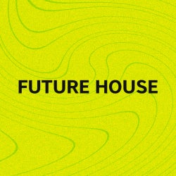 Must Hear Future House - January